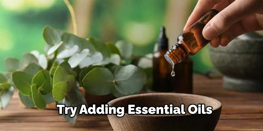 Try Adding Essential Oils