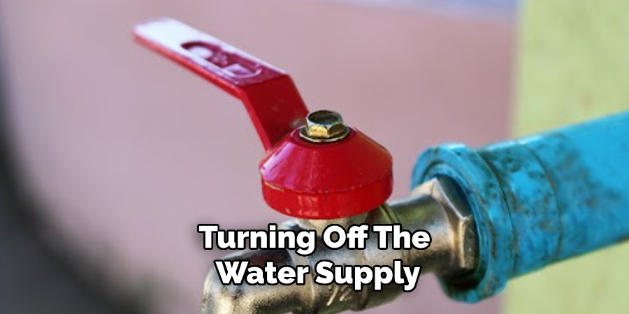 Turning Off the Water Supply