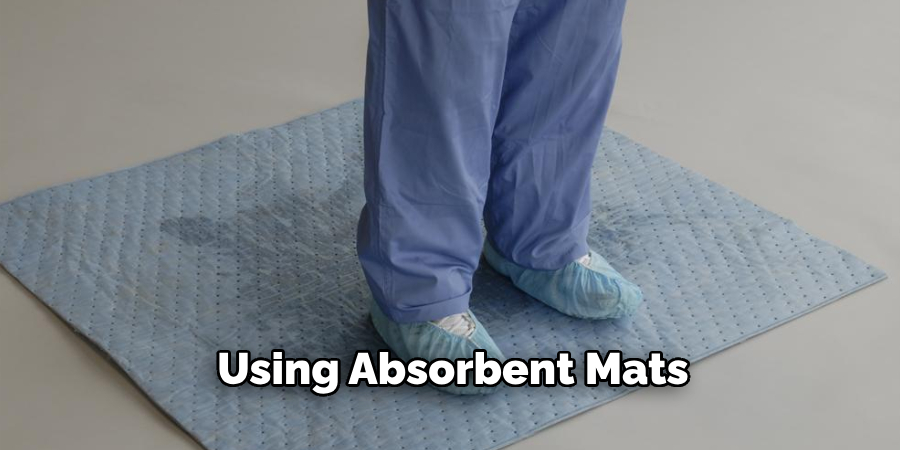 Using Absorbent Mats