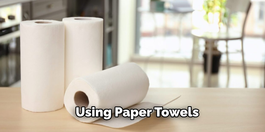 Using Paper Towels 