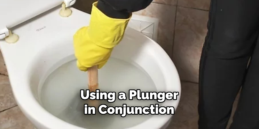 Using a Plunger in Conjunction 