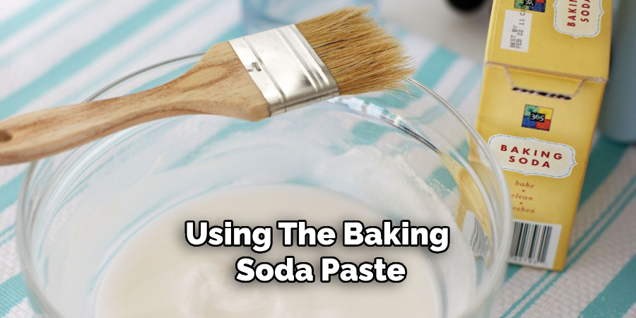 Using the Baking Soda Paste