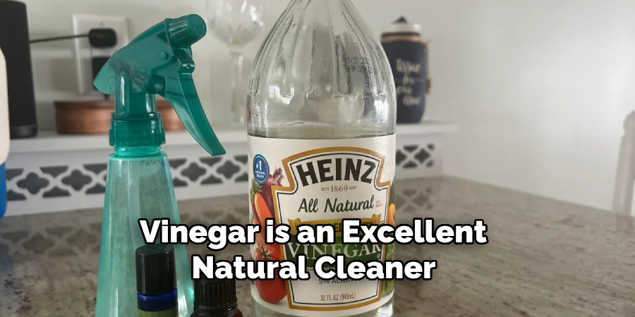 Vinegar is an Excellent Natural Cleaner