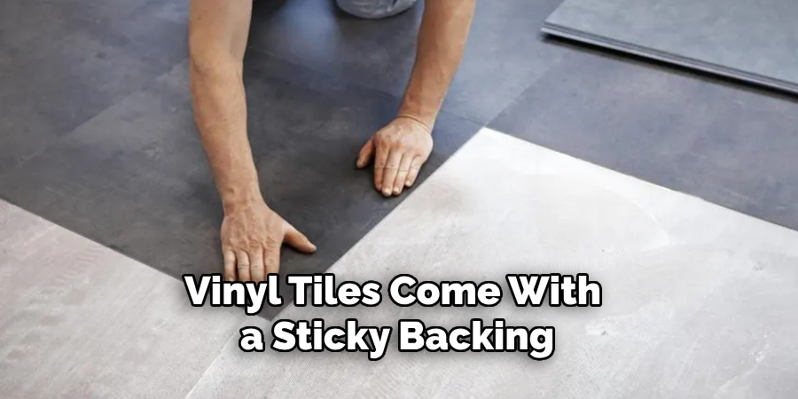 Vinyl Tiles Come With a Sticky Backing