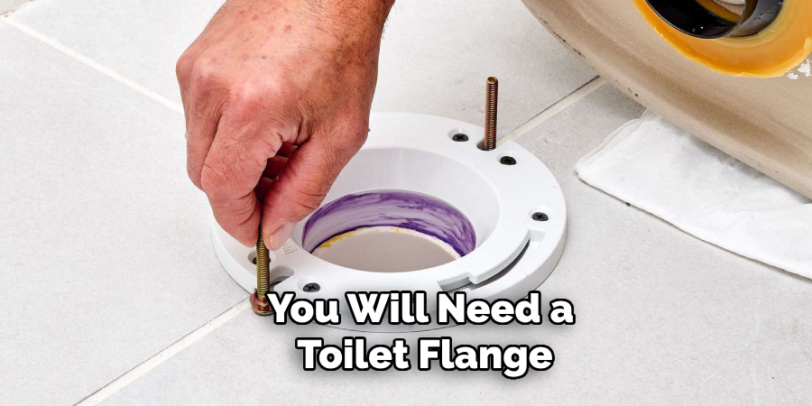 You Will Need a Toilet Flange