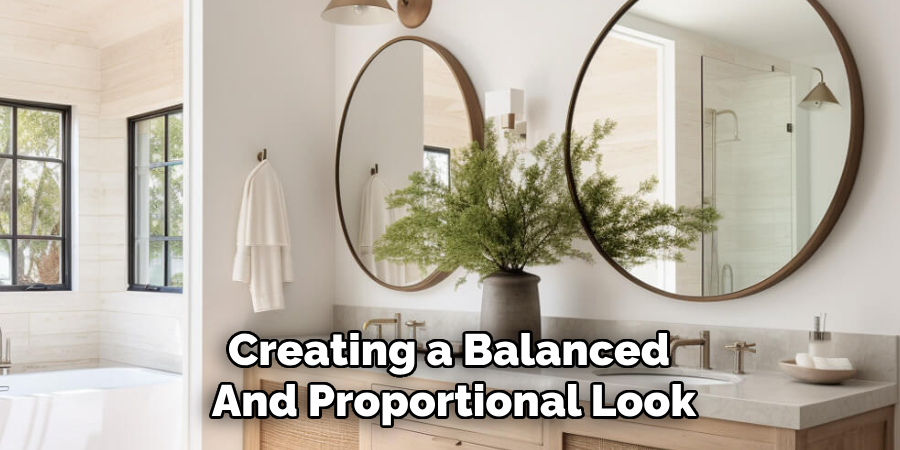 Creating a Balanced 
And Proportional Look