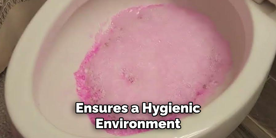 Ensures a Hygienic Environment