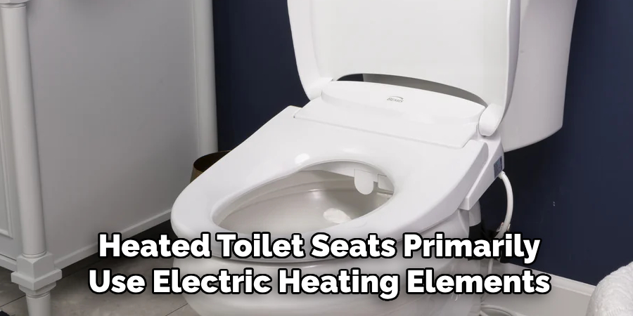 Heated Toilet Seats Primarily Use Electric Heating Elements