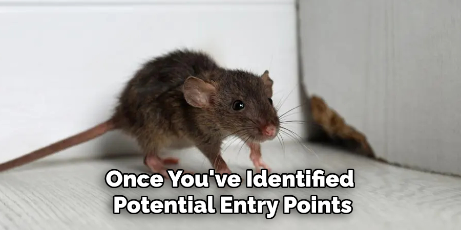 Once You've Identified 
Potential Entry Points