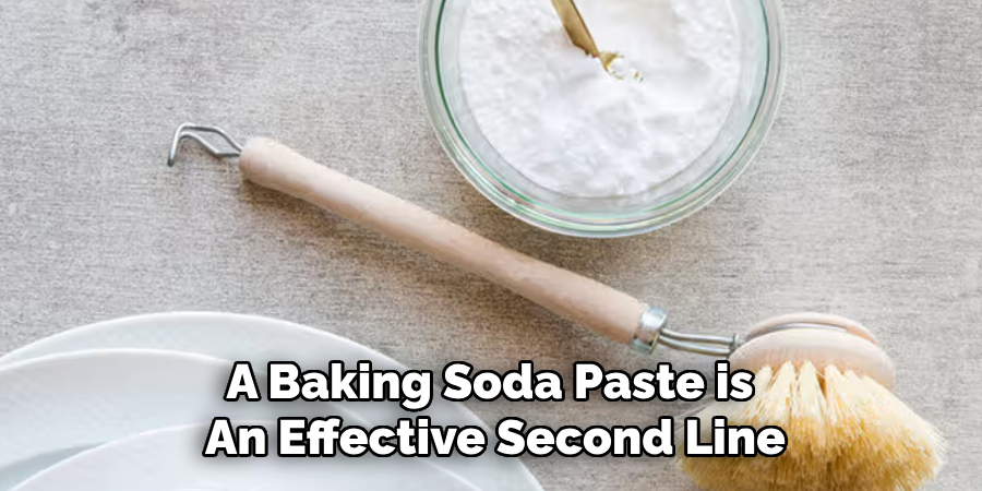 A Baking Soda Paste is 
An Effective Second Line