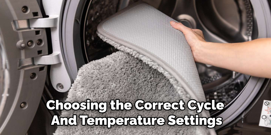 Choosing the Correct Cycle 
And Temperature Settings