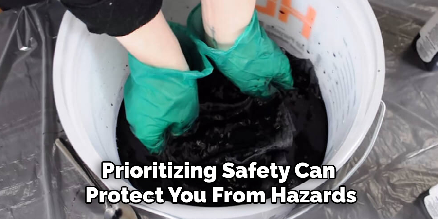 Prioritizing Safety Can 
Protect You From Hazards