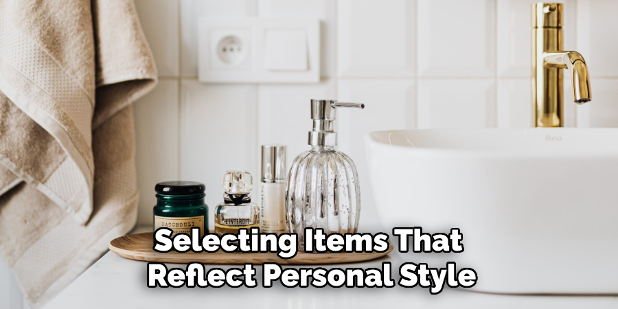 Selecting Items That 
Reflect Personal Style