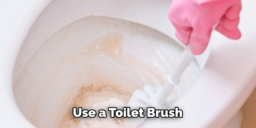 Use a Toilet Brush