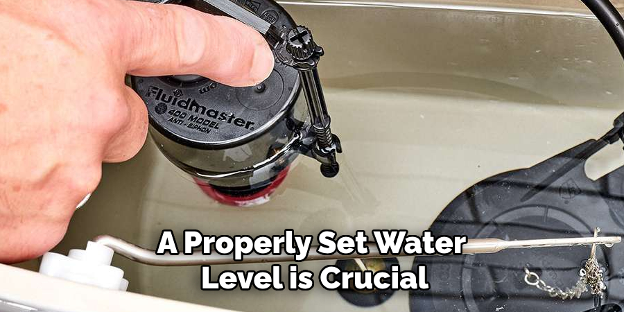 A Properly Set Water Level is Crucial