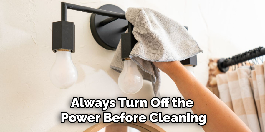 Always Turn Off the Power Before Cleaning