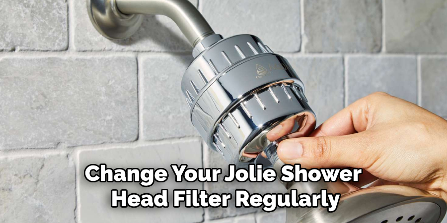 Change Your Jolie Shower Head Filter Regularly