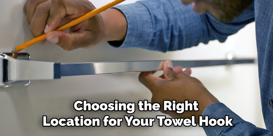 Choosing the Right Location for Your Towel Hook