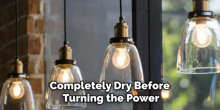 Completely Dry Before Turning the Power