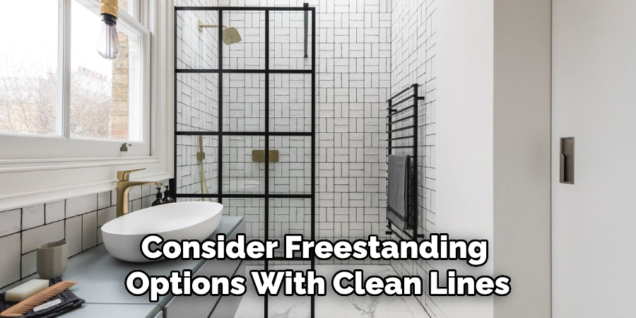 Consider Freestanding Options With Clean Lines