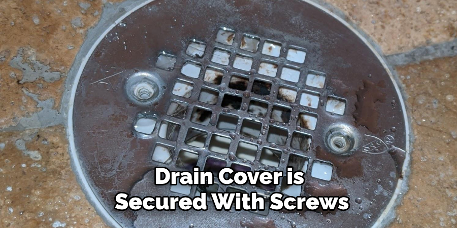 Drain Cover is Secured With Screws