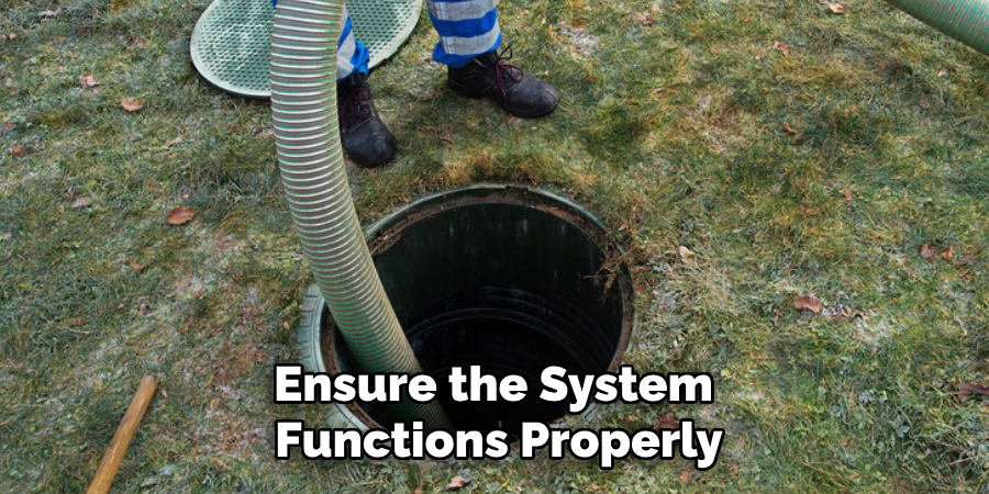 Ensure the System Functions Properly