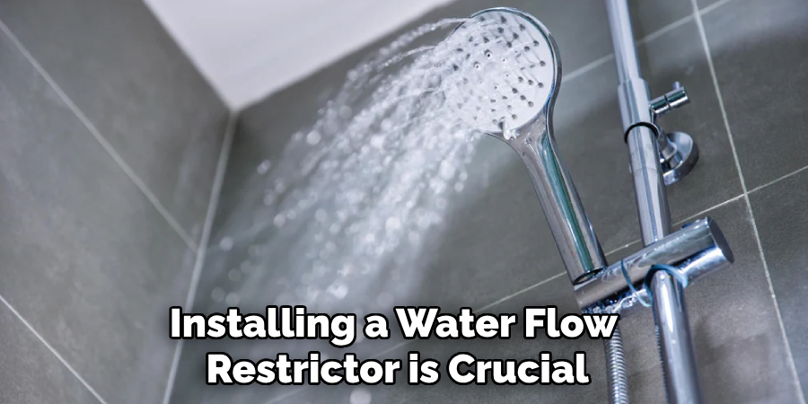 Installing a Water Flow Restrictor is Crucial