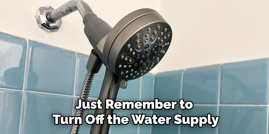 Just Remember to Turn Off the Water Supply