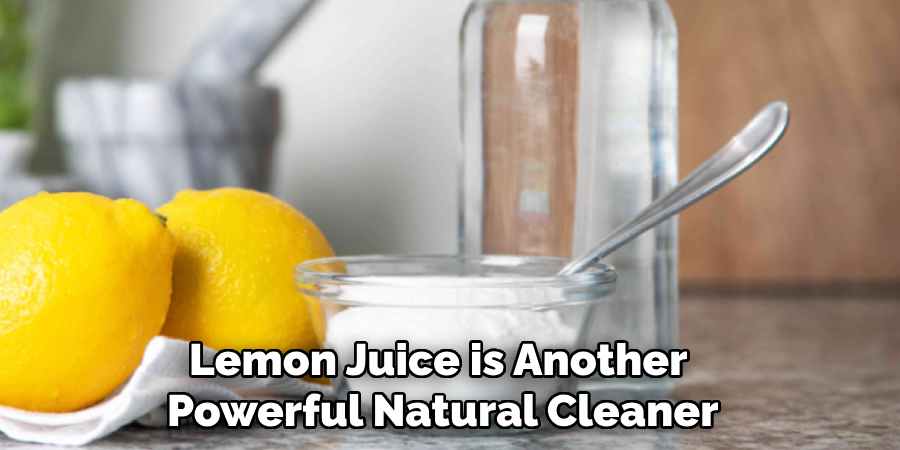 Lemon Juice is Another Powerful Natural Cleaner