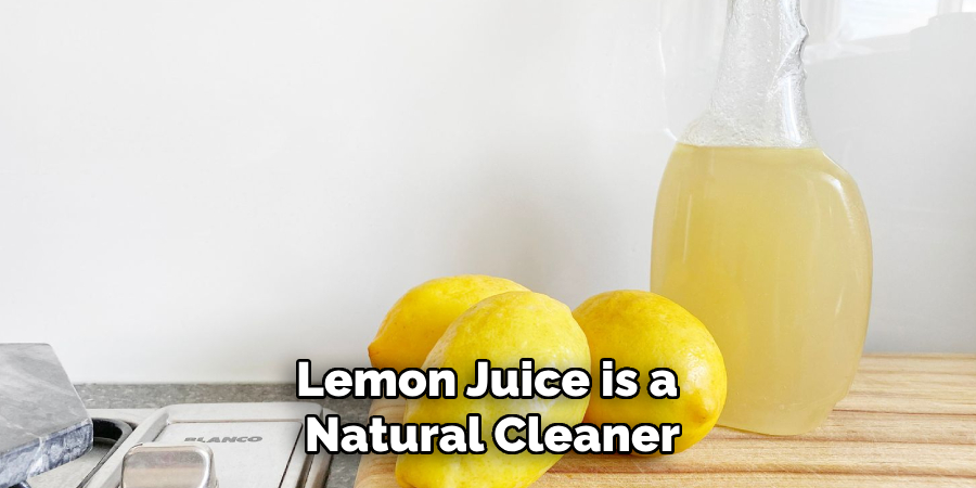 Lemon Juice is a Natural Cleaner