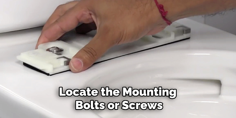 Locate the Mounting Bolts or Screws