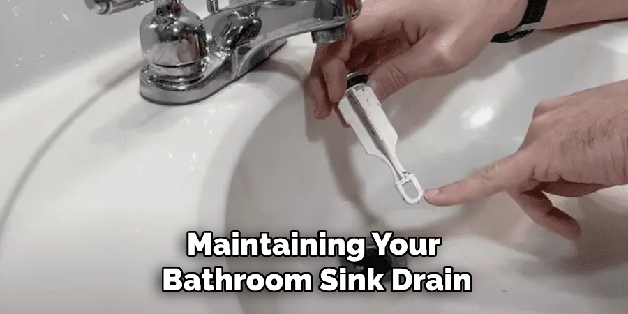 Maintaining Your Bathroom Sink Drain