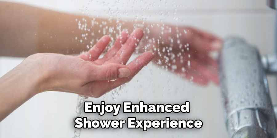 Enjoy Enhanced Shower Experience