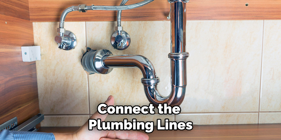 Connect the Plumbing Lines