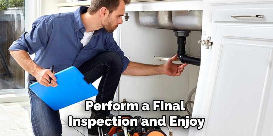 Perform a Final Inspection and Enjoy