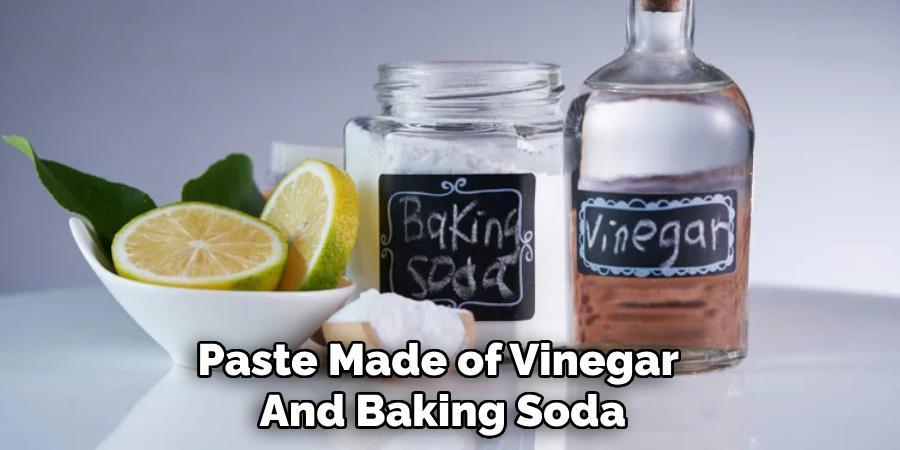 Paste Made of Vinegar and Baking Soda