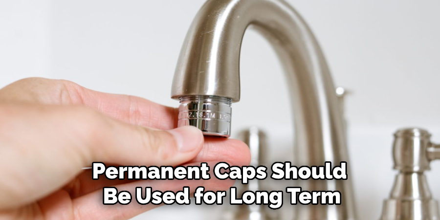 Permanent Caps Should Be Used for Long Term