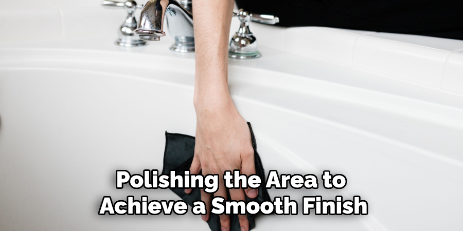 Polishing the Area to Achieve a Smooth Finish