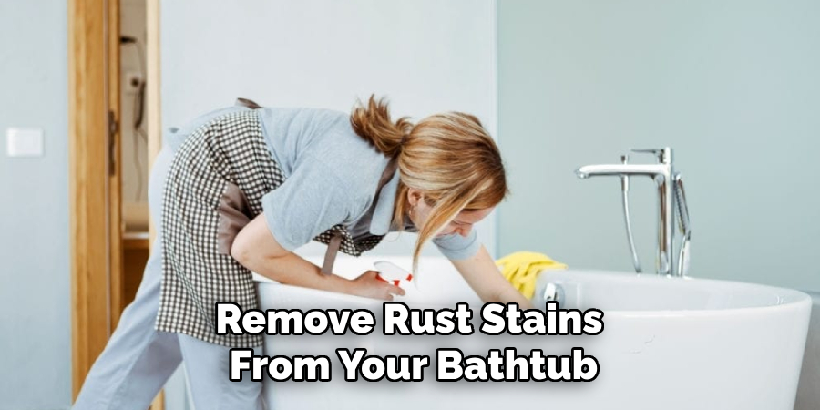 Remove Rust Stains From Your Bathtub