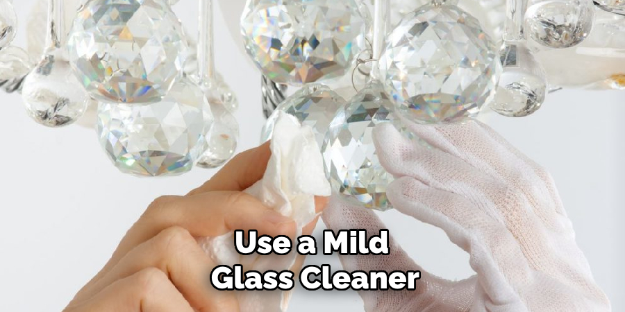 Use a Mild Glass Cleaner