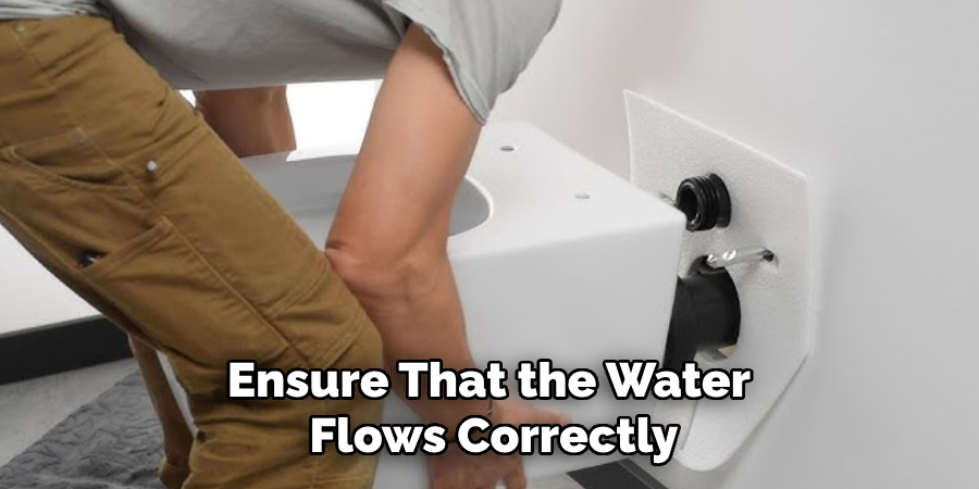 Ensure That the Water Flows Correctly