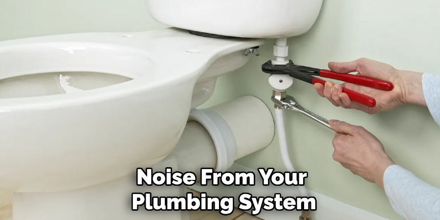 Noise From Your Plumbing System