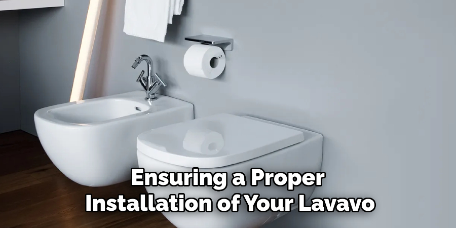 Ensuring a Proper Installation of Your Lavavo