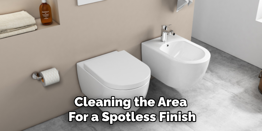 Cleaning the Area for a Spotless Finish