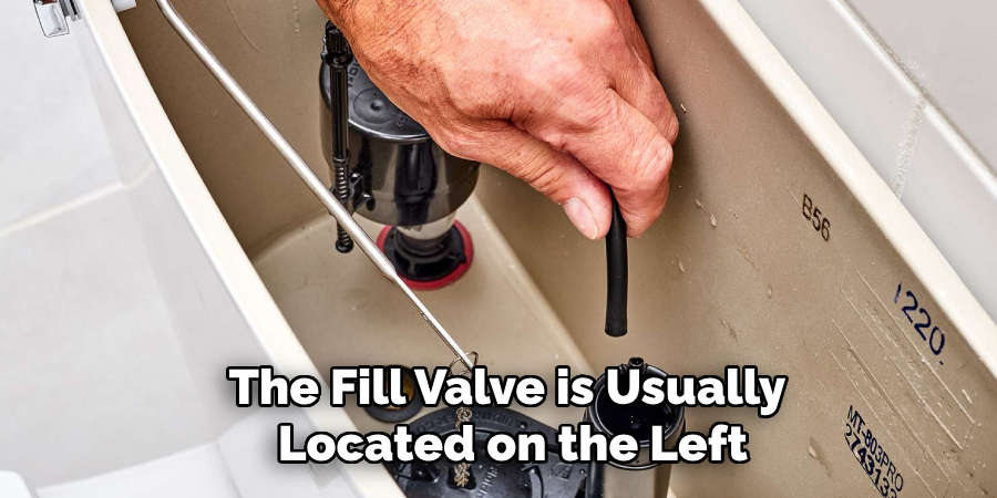 The Fill Valve is Usually Located on the Left