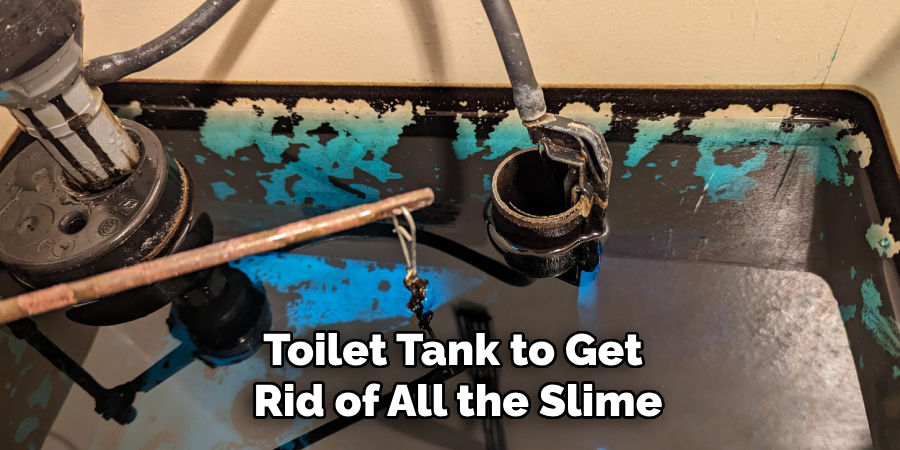 Toilet Tank to Get Rid of All the Slime