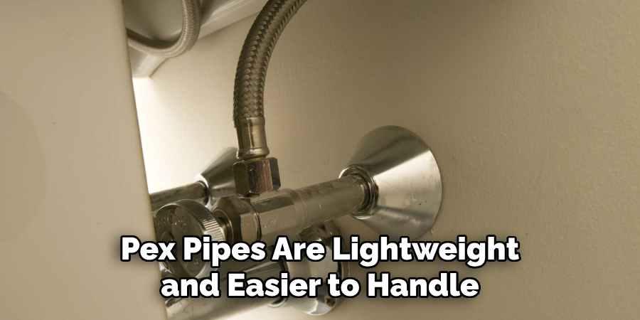 Pex Pipes Are Lightweight and Easier to Handle