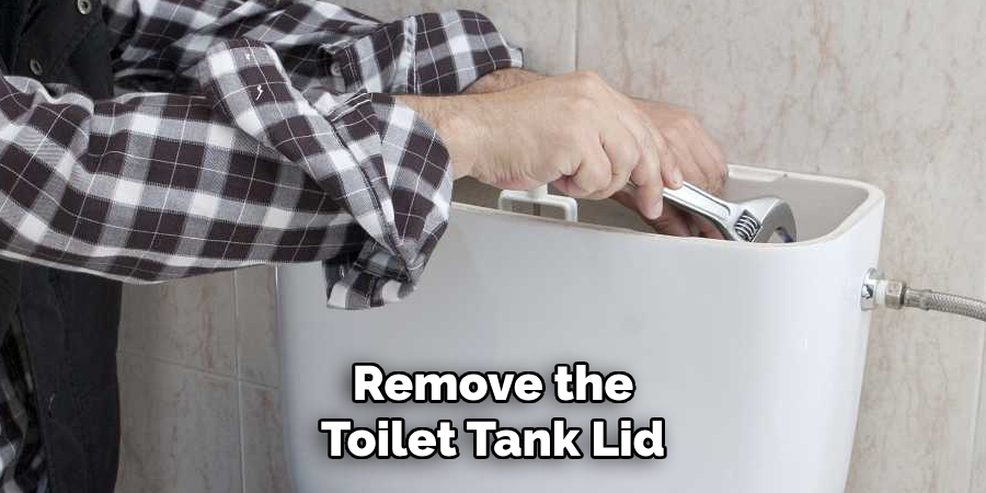 Remove the Toilet Tank Lid