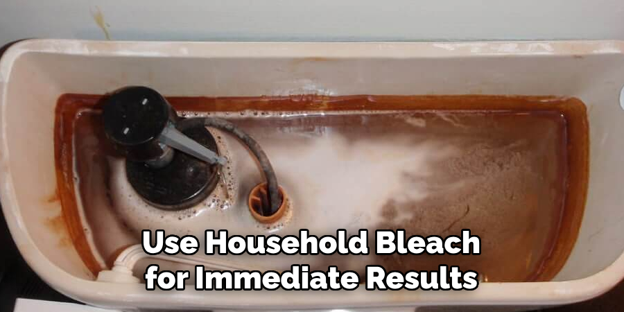 Use Household Bleach for Immediate Results