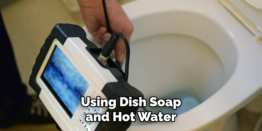 Using Dish Soap and Hot Water